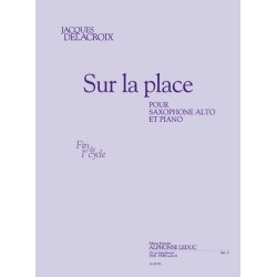 Delacroix: Sur la place (cycle 1) pour saxophone alto et piano