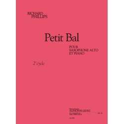 Phillips: Petti bal (cycle 2) (2') pour saxophone alto et piano