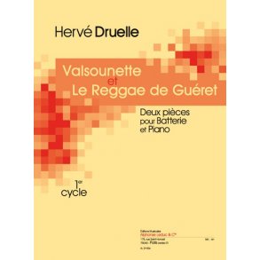 Druelle: Valsounette et le reggae de guéret (cycle 1) 2 pièces pour batterie et piano