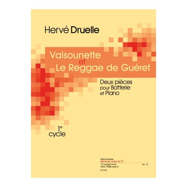 Druelle: Valsounette et le reggae de gu&eacute;ret (cycle 1) 2 pi&egrave;ces pour batterie et piano