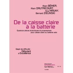 Bemer: De la caisse claire &agrave; la batterie (d&eacute;b. &agrave; excel.) 14 pi&egrave;ces &eacute;clectiques et progressives pour caisse claire ou batterie solo