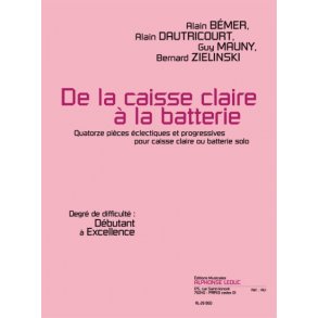 Bemer: De la caisse claire à la batterie (déb. à excel.) 14 pièces éclectiques et progressives pour caisse claire ou batterie solo