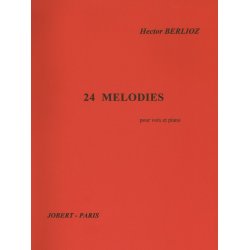 Hector Louis Berlioz: 24 M&eacute;lodies (mezzo/bar) (Voice & Piano)