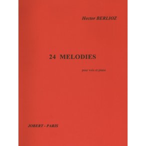 Hector Louis Berlioz: 24 Mélodies (mezzo/bar) (Voice & Piano)