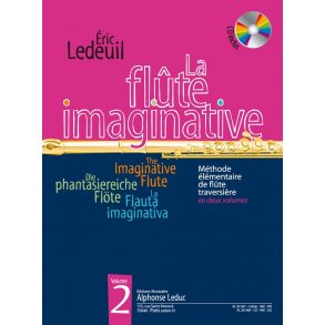 Ledeuil: La flute imaginative (livre avec cd) méthode élémentaire en 2 volumes, vol. 2 : le livre