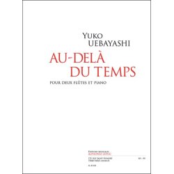 Uebayashi: Au-del&agrave; du temps pour 2 fl&ucirc;tes et piano