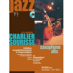 Charlier: Les cahiers Charlier/Sourisse - jazz (livre avec cd) pour saxophone alto, initiation et perfectionnement &agrave; l'improvisation (texte fr/ang/all/esp) : le livre