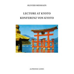 Messiaen: Lecture at Kyoto &ndash; Konferenz von Kyoto (texte anglais et allemand)