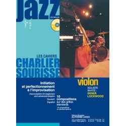 Charlier: Les cahiers Charlier/Sourisse - jazz (livre avec cd) pour violon, initiation et perfectionnement &agrave; l'improvisation (texte fr/ang/all/esp) : le livre