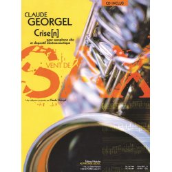 Claude Georgel: Crise(n) for Alto Saxophone and Electroacoustic Device