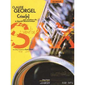Claude Georgel: Crise(n) for Alto Saxophone and Electroacoustic Device