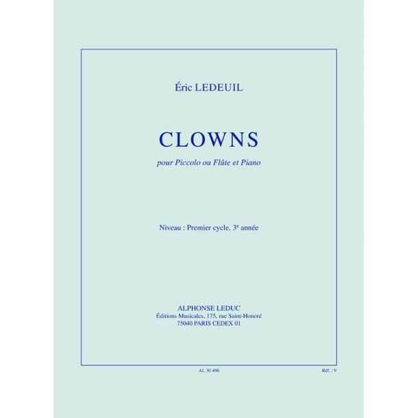 Ledeuil: Clowns (2') (cycle 1, 3e ann&eacute;e) pour piccolo ou fl&ucirc;te et paino
