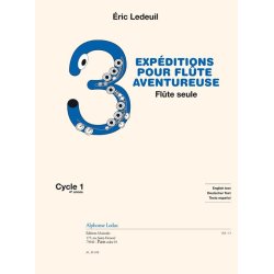 Ledeuil: 3 exp&eacute;ditions pour fl&ucirc;te aventureuse pour fl&ucirc;te seule (fin de cycle 1) (4e) (texte fran&ccedil;ais, anglais, allemand, espagnol)