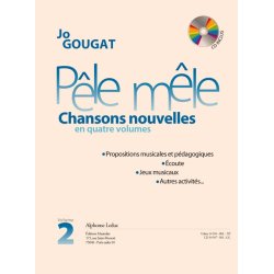 Gougat: P&ecirc;le m&ecirc;le. (chansons nouvelles en 4 volumes) (livre avec cd) formation musicale / vol. 2 : le livre
