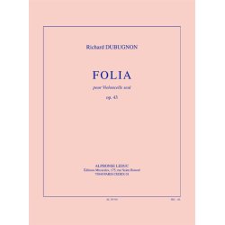 Dubugnon: Folia, op. 43 (14'30'') pour violoncelle seul