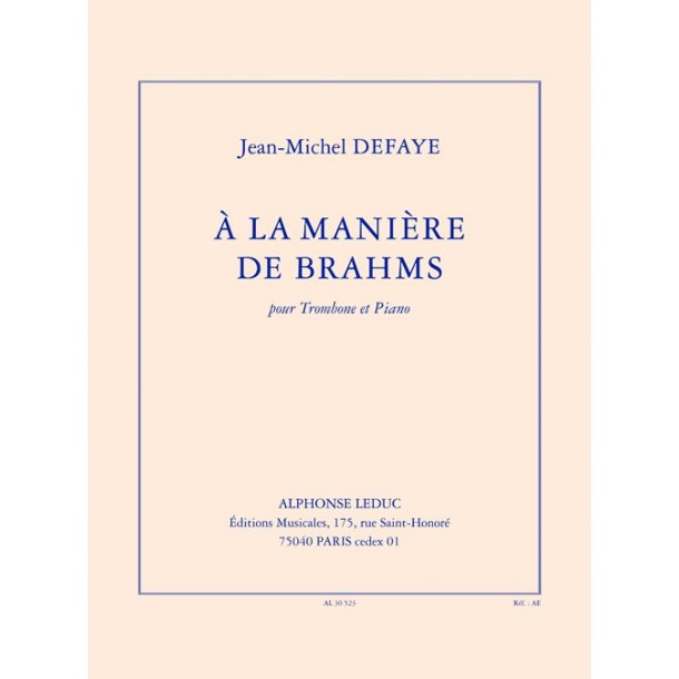Defaye Jm: &Agrave; la mani&egrave;re de brahms (4' &agrave; 5') th&egrave;me et variations pour trombone et piano