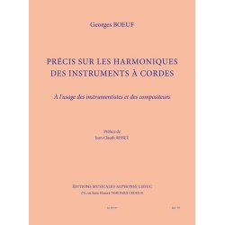 Boeuf: Pr&eacute;cis sur les harmoniques des instruments &agrave; cordes &agrave; l'usage des instrumentistes et des compositeurs (trait&eacute;) (pr&eacute;face de jean-claude risset)