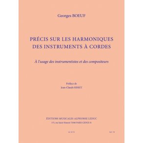 Boeuf: Précis sur les harmoniques des instruments à cordes à l'usage des instrumentistes et des compositeurs (traité) (préface de jean-claude risset)