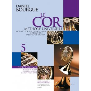 Bourgue: Le cor, volume 5 méthode universelle en 7 volumes (texte fr/ang/all/esp)