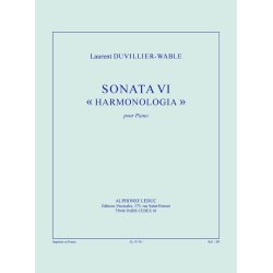 Duvillier-Wable: Sonata vi &laquo;harmonologia&raquo; (28') pour piano