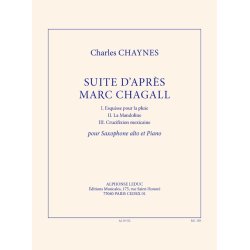Chaynes: Suite d'apr&egrave;s Marc Chagall (17'35'') pour saxophone alto et piano (transposition pour saxophone par m. sieffert)