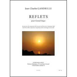Gandrille: Reflets (15') pour grand'orgue