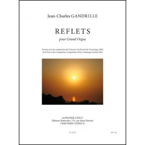 Gandrille: Reflets (15') pour grand'orgue