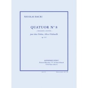 Bacri: Quatuor n° 8 ''omaggio à haydn'', op. 112 (23') pour 2 violons, alto et violoncelle (partition et parties)