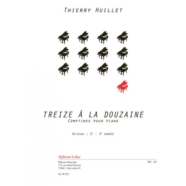 Huillet: Treize &agrave; la douzaine (5'27'') comptines pour piano (2e&ndash;3e ann&eacute;e)