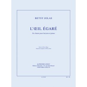 Jolas: L'oeil égaré (12') 6 chants pour baryton et piano (texte de Hugo/traduction anglaise de Jolas)