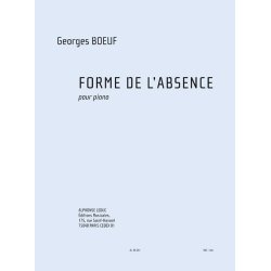 Boeuf: Forme de l'absence (8e) (18') pour piano 2 mains