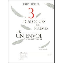 Ledeuil: Trois dialogues de plumes et un envol (3e) (2'20'') pour fl&ucirc;te seule