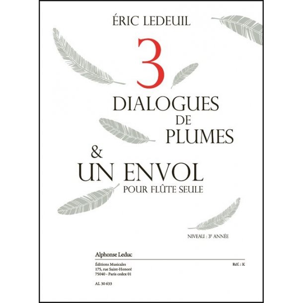 Ledeuil: Trois dialogues de plumes et un envol (3e) (2'20'') pour fl&ucirc;te seule