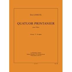 Ledeuil: Quatuor printanier (7-8e ann&eacute;e) (9') pour 4 fl&ucirc;tes (partition et parties)