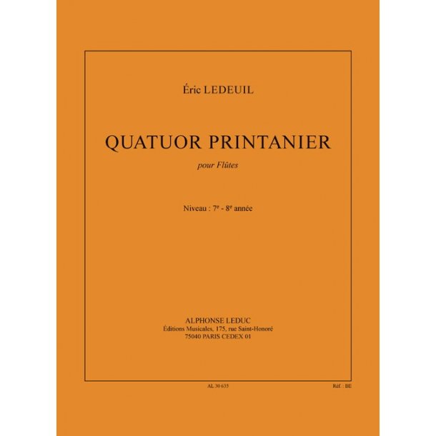 Ledeuil: Quatuor printanier (7-8e ann&eacute;e) (9') pour 4 fl&ucirc;tes (partition et parties)