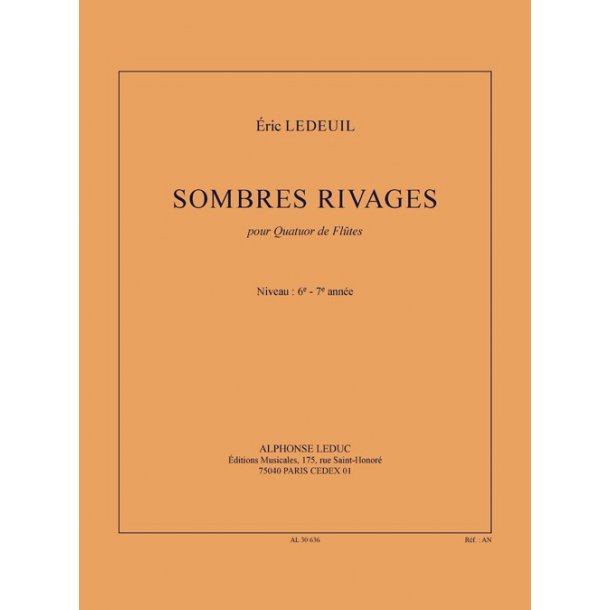 Ledeuil: Sombres rivages (6-7e ann&eacute;e) (4'30'') pour quatuor de fl&ucirc;tes (partition et parties)