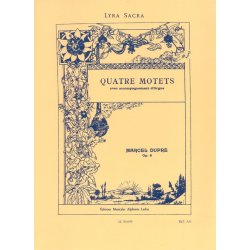 Marcel Dupr&eacute;: Quatre Motets, Op.9 (SATB/Organ Accompaniment)