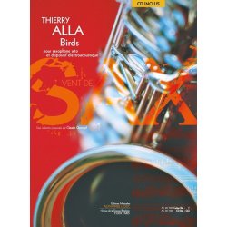Thierry Alla: Birds For Alto Saxophone And Electroacoustics (Book/Download Card)