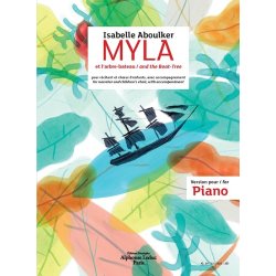 Isabelle Aboulker: Myla And The Boat Tree For Narrator, Children's Choir And Instrumental Accompaniment (Piano Version)