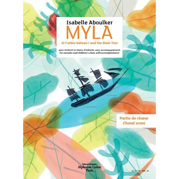 Isabelle Aboulker: Myla And The Boat Tree For Narrator, Children's Choir And Instrumental Accompaniment (Choral Version)
