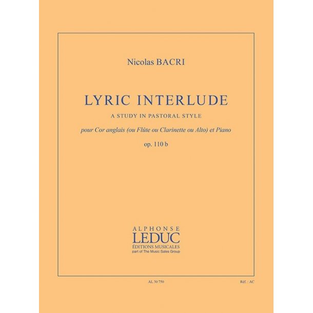 Nicolas Bacri: Lyric Interlude - Pour Cor Anglais (Ou Fl&ucirc;te, Ou Clarinette, Ou Alto) Et Piano