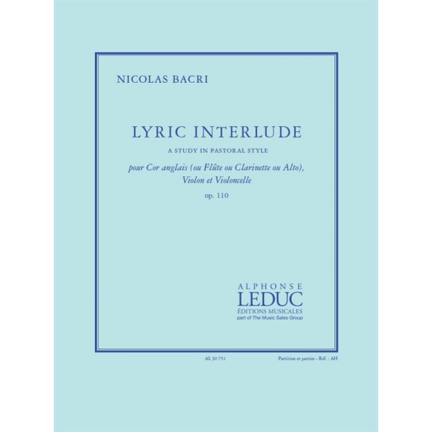 Nicolas Bacri: Lyric Interlude - Pour Cor Anglais (Ou Fl&ucirc;te, Ou Clarinette, Ou Alto), Violon Et Violoncelle