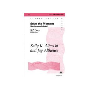 Sally K. Albrecht : Seize the Moment
