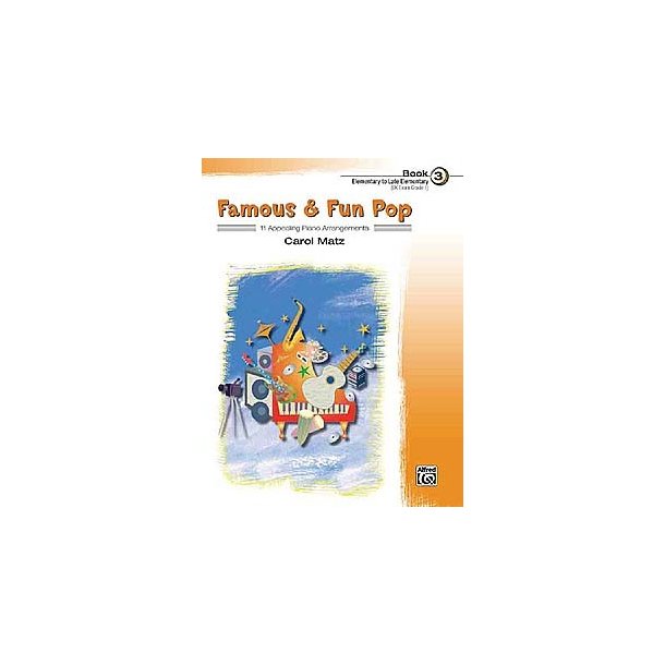 Carol Matz: Famous And Fun Pop - Book Three
