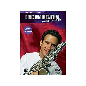 Eric Marienthal: Play Sax From Day One
