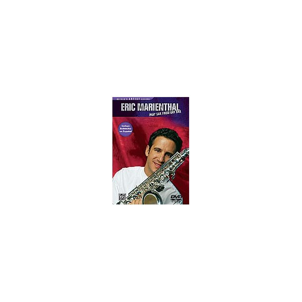 Eric Marienthal: Play Sax From Day One