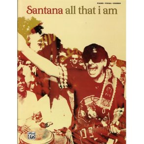 Santana: All That I Am (Piano, Vocals And Chords)