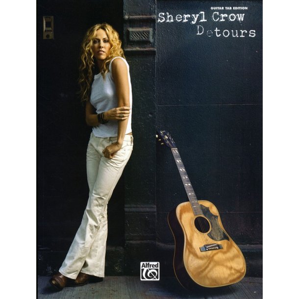 Sheryl Crow: Detours (TAB) - Guitar Tab - Stepnote Aps