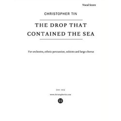 Tin Christopher The Drop That Contained The Sea Satb Vocal Score