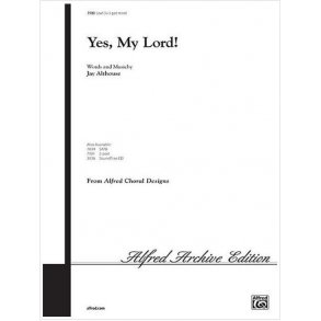 ALTHOUSE JAY YES MY LORD 3 PART MIXED CHORAL